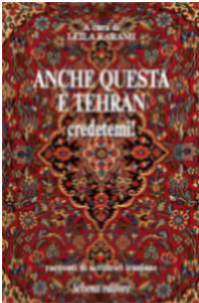 Anche questa è Tehran, credetemi di Leila Karami