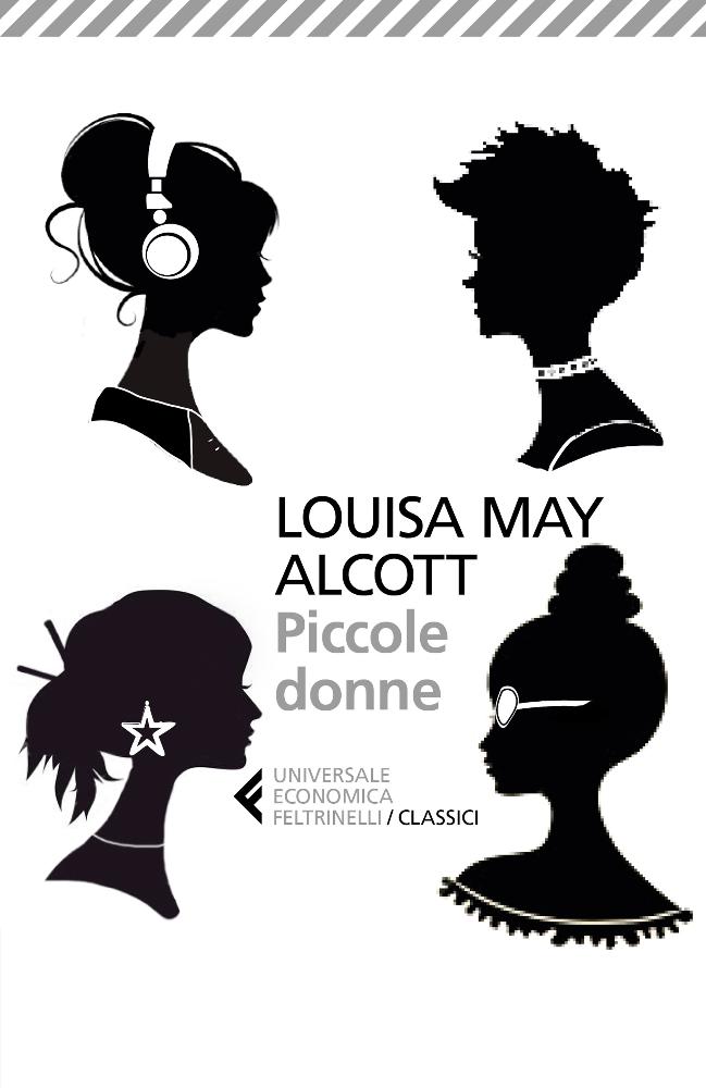 I quattro libri delle Piccole donne, Louisa May Alcott. Giulio Einaudi  editore - ET Biblioteca