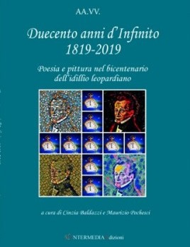 Duecento anni d'Infinito 1819 - 2019. Poesia e pittura nel bicentenario dell'idillio leopardiano