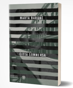 Citt&agrave; sommersa di Marta Barone