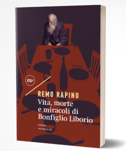Vita, morte e miracoli di Bonfiglio Liborio di Remo Rapino