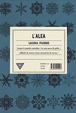 L&rsquo;alea di Laura Pugno