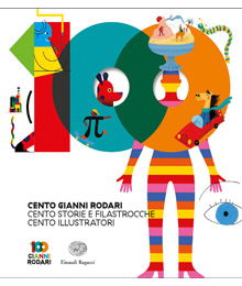 Cento Gianni Rodari. Cento storie e filastrocche. Cento illustratori