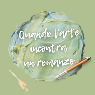 Quando l’arte incontra un romanzo