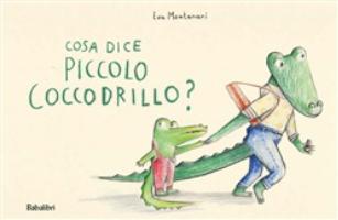 Cosa dice piccolo coccordillo?