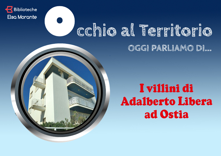 Occhio al territorio: i villini di Adalberto Libera