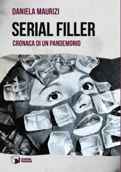 Serial filler. Cronaca di un pandemonio