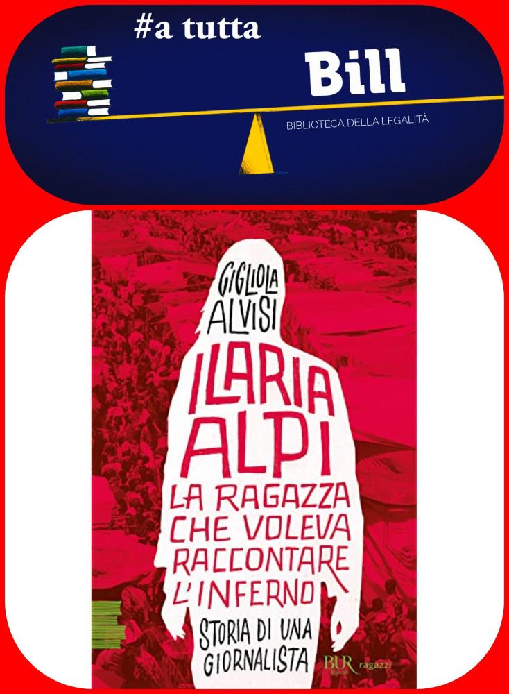 #A tutta Bill  - Ilaria Alpi : la ragazza che voleva raccontare l'inferno