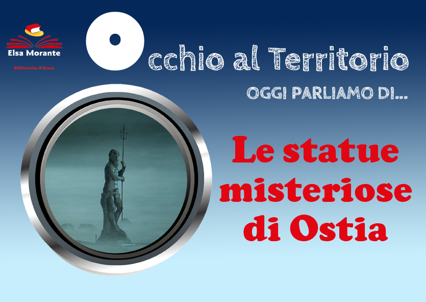 Occhio al territorio: le statue misteriose di Ostia