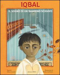 Lo avete letto? - Iqbal, il sogno di un bambino schiavo -