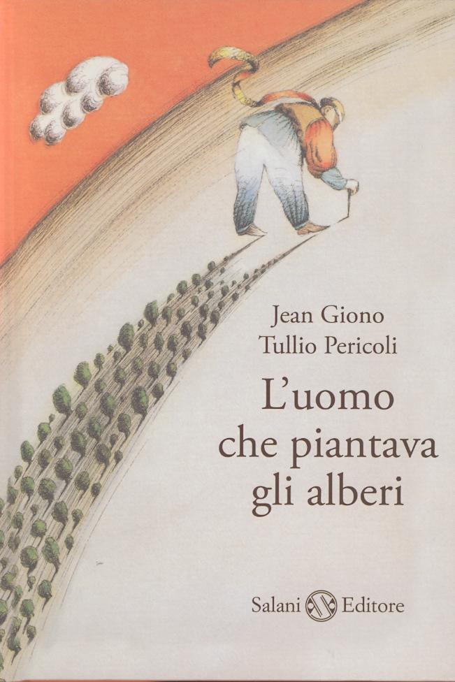 Lo avete letto - L'uomo che piantava gli alberi -