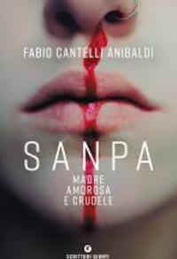 Sanpa, madre amorosa e crudele di Fabio Cantelli Anibaldi