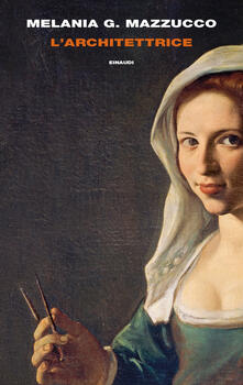L'architettrice di Melania Gaia Mazzucco
