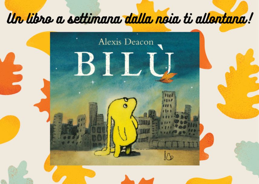 Un libro a settimana dalla noia ti allontana! - Bil&ugrave;
