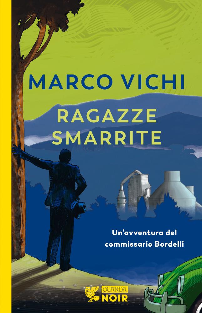 Ragazze smarrite. Un’avventura del commissario Bordelli di Marco Vichi