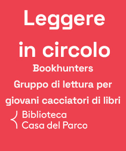 Leggere in circolo: &ldquo;Bookhunters &ndash; Gruppo di lettura per giovani cacciatori di libri&rdquo;