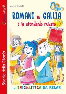 Romani in Gallia e lo stendardo rubato di Loredana Simonetti