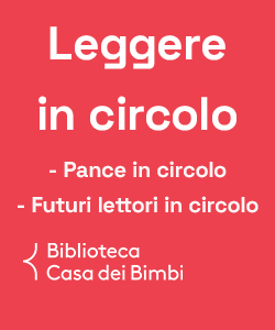 Leggere in circolo: “Pance in circolo” e “Futuri lettori in circolo”