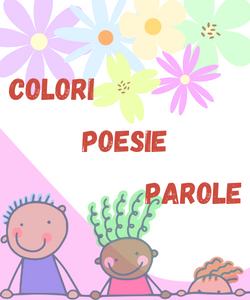 Colori, poesie e parole. Le scorte per il cuore