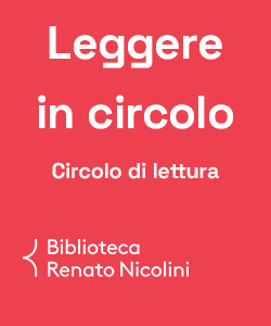 Leggere in circolo: il Circolo di lettura della Biblioteca Renato Nicolini