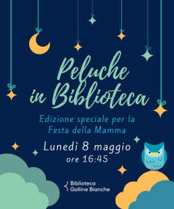 Peluche in Biblioteca e Festa della Mamma!