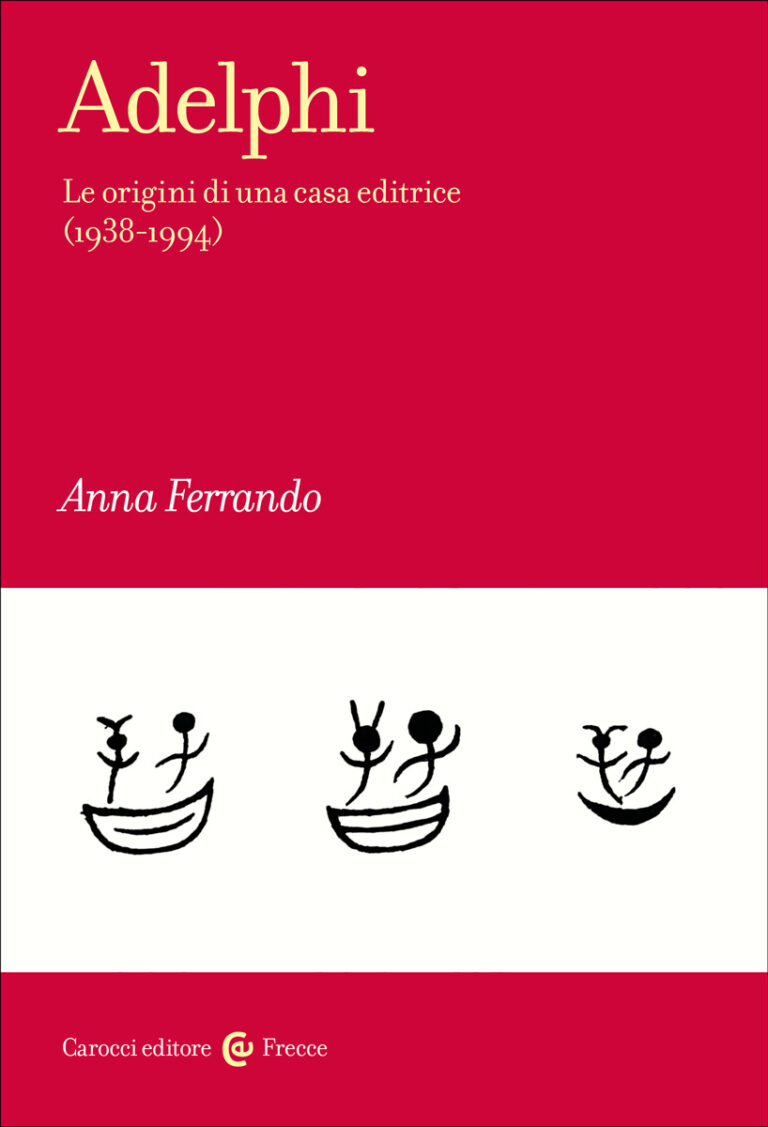 Adelphi. Le origini di una casa editrice (1938 – 1994)