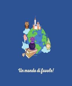 Un mondo di favole!