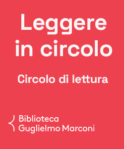 Leggere in circolo: circolo di lettura Guglielmo Marconi