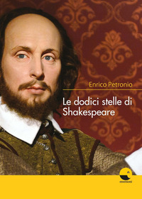 Le dodici stelle di Shakespeare di Enrico Petronio