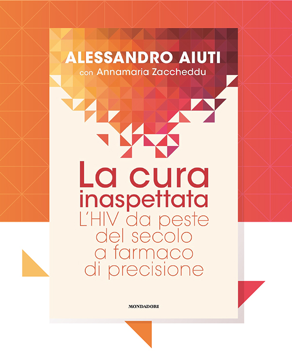 La cura inaspettata. L'HIV da peste del secolo a farmaco di precisione