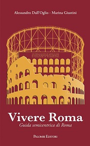 Vivere Roma. Viaggio nella Roma semicentrica