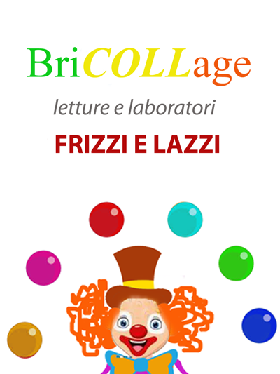 BriCOLLage – Frizzi e Lazzi