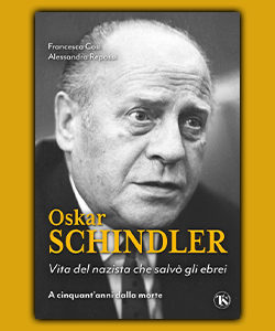 Oskar Schindler. Vita del nazista che salvò gli ebrei