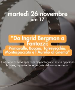 Da Ingrid Bergman a Fantozzi: Primavalle, Boccea, Torrevecchia, Montespaccato e l'Aurelio al cinema