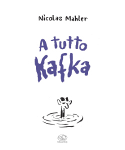 A tutto Kafka. Mostra di manifesti del fumettista austriaco Nicolas Mahler