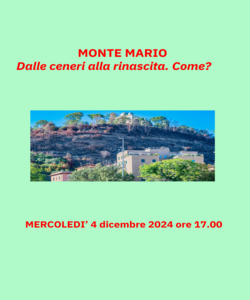 Monte Mario. Dalle ceneri alla rinascita. Come?