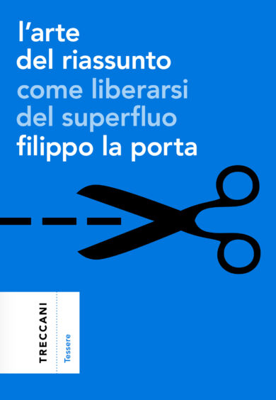 L'arte del riassunto: come liberarsi del superfluo