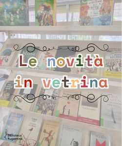 Le novit&agrave; in vetrina