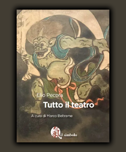 Tutto il teatro di Elio Pecora
