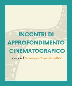Incontri di approfondimento cinematografico