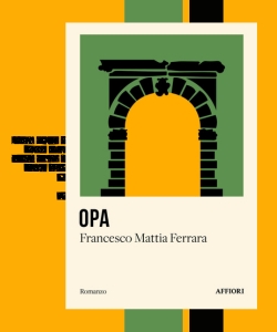 OPA di Francesco Maria Ferrara