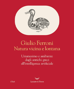 Natura vicina e lontana di Giulio Ferroni