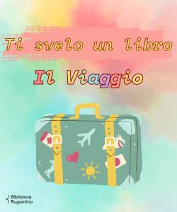 Ti svelo un libro: Il viaggio