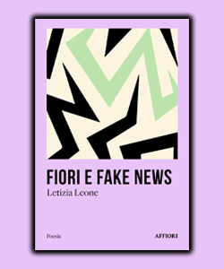 Fiori e fake news di Letizia Leone