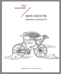 “6025 volte me. Romanzo in bicicletta”