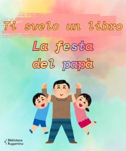 Ti svelo un libro: Festa del papà