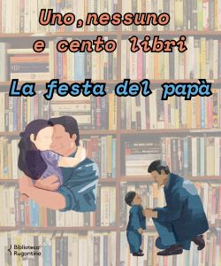 Uno, nessuno e cento libri: Festa del papà