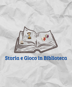 Storia e gioco in biblioteca