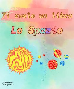 Ti svelo un libro: Lo Spazio