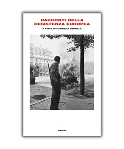 Racconti della Resistenza europea di Gabriele Pedull&agrave;